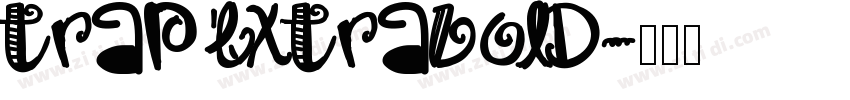 Trap ExtraBold字体转换